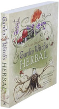 Garden Witch's Herbal: Green Magick, Herbalism & Spirituality