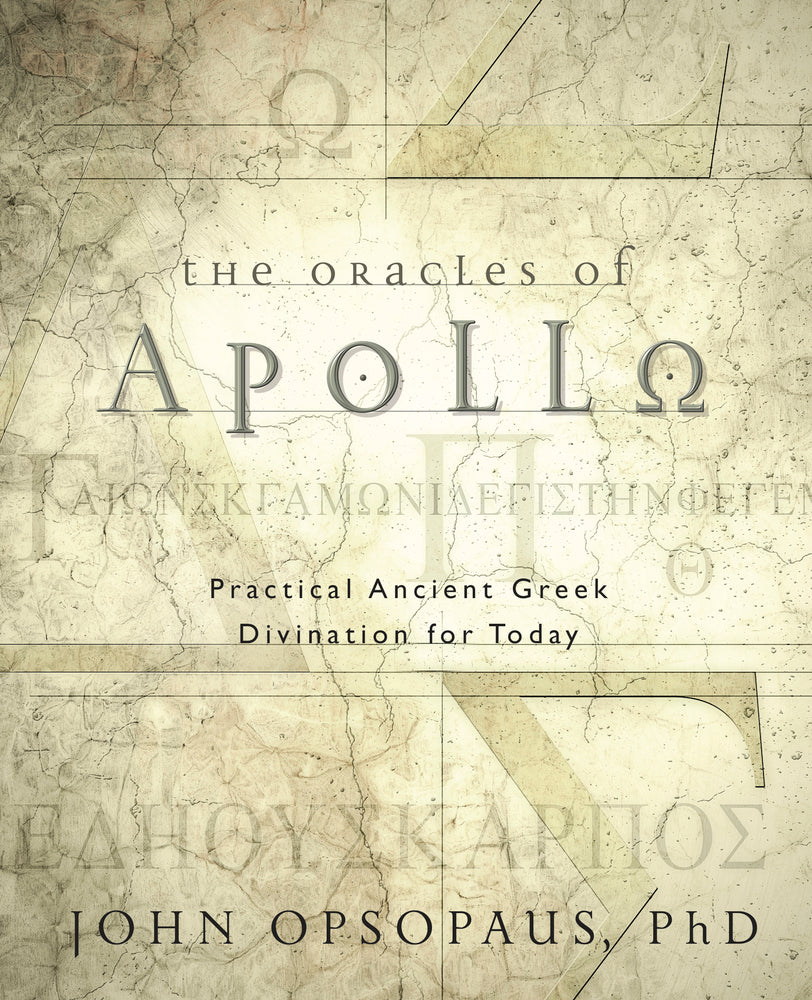 The Oracles of Apollo: Practical Ancient Greek Divination for Today (New)