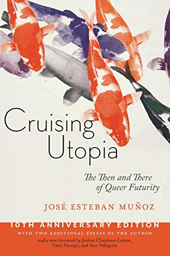 Cruising Utopia: The Then and There of Queer Futurity (Anniversary) (New, Non-Fiction)