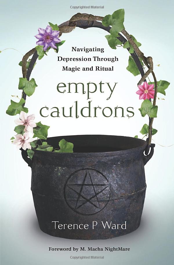 Empty Cauldrons: Navigating Depression Through Magic and Ritual (New)