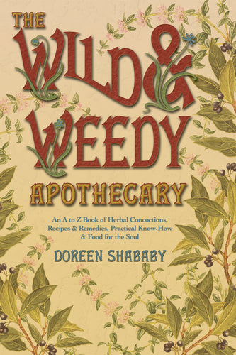 The Wild & Weedy Apothecary (New)